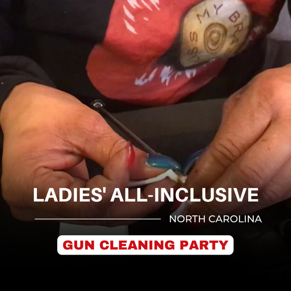 Ladies' All-Inclusive Gun Cleaning Party