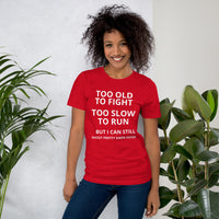 Too Old to Fight Unisex T-Shirt