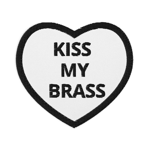 Kiss My Brass Embroidered patches